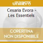Cesaria Evora - Les Essentiels cd musicale di Cesaria Evora