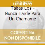 Taitas Los - Nunca Tarde Para Un Chamame cd