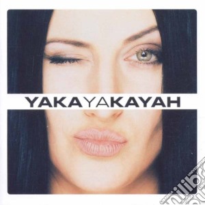 Yakayakayah - Yakayakayah cd musicale di YAKAYAKAYAH