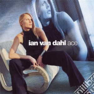 Ian Van Dahl - Ace cd musicale di Ian Van Dahl