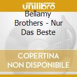 Bellamy Brothers - Nur Das Beste cd