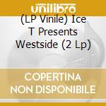 (LP Vinile) Ice T Presents Westside (2 Lp) vinile