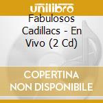 Fabulosos Cadillacs - En Vivo (2 Cd) cd