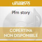 Pfm story cd musicale di PREMIATA FORNERIA MA