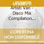 Artisti Vari - Disco Mix Compilation Estate 2002 (2 Cd) cd musicale di Artisti Vari