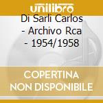 Di Sarli Carlos - Archivo Rca - 1954/1958 cd musicale di Di Sarli Carlos