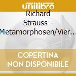 Richard Strauss - Metamorphosen/Vier Letzte Lieder cd musicale di David Zinman