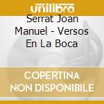 Serrat Joan Manuel - Versos En La Boca cd