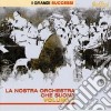 Aa.Vv. - La Nostra Orchestra Che Suona - Volume 1 cd