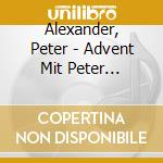 Alexander, Peter - Advent Mit Peter Alexande cd