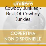 Cowboy Junkies - Best Of Cowboy Junkies cd