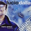Lucio Dalla - Caro Amico Ti Scrivo.. cd musicale di Lucio Dalla