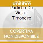 Paulinho Da Viola - Timoneiro cd