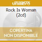 Rock Is Woman (2cd) cd