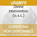 Divine intervention (o.s.t.) cd