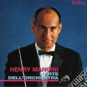 Henry Mancini - L'Arte Dell'Orchestra cd musicale di Henry Mancini