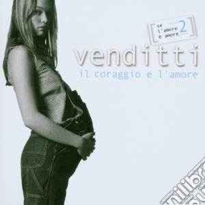 Antonello Venditti - Il Coraggio E L'Amore - Se L'Amore E' Amore.. Vol. 2 cd musicale di Antonello Venditti