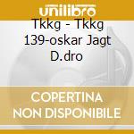 Tkkg - Tkkg 139-oskar Jagt D.dro cd