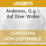 Anderson, G.g. - Auf Einer Wolke cd