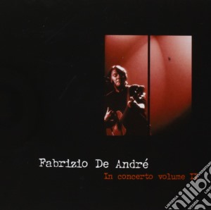 Fabrizio De Andre' - De Andre' In Concerto 2 cd musicale di Fabrizio De André