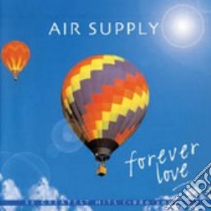 Air Supply - Forever Love (2 Cd) cd musicale di Supply Air