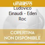 Ludovico Einaudi - Eden Roc cd