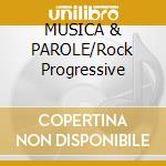 MUSICA & PAROLE/Rock Progressive cd musicale di LIBRA