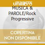MUSICA & PAROLE/Rock Progressive cd