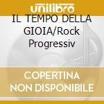 IL TEMPO DELLA GIOIA/Rock Progressiv cd musicale di QUELLA VECCHIA LOCANDA