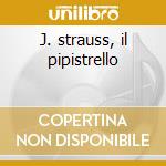 J. strauss, il pipistrello cd