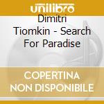 Dimitri Tiomkin - Search For Paradise cd