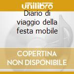 Diario di viaggio della festa mobile cd