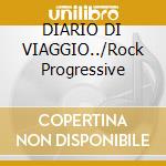 DIARIO DI VIAGGIO../Rock Progressive