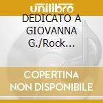 DEDICATO A GIOVANNA G./Rock Progress cd