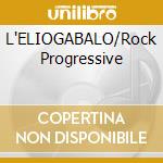 L'ELIOGABALO/Rock Progressive