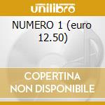 NUMERO 1 (euro 12.50) cd