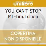 YOU CAN'T STOP ME-Lim.Edition cd