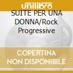 SUITE PER UNA DONNA/Rock Progressive cd musicale di DIK DIK