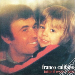 Franco Califano - Tutto Il Resto E' Noia cd musicale di Franco Califano