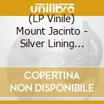 (LP Vinile) Mount Jacinto - Silver Lining (Blue Vinyl) vinile