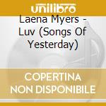 Laena Myers - Luv (Songs Of Yesterday) cd