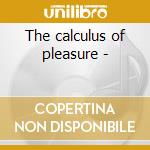 The calculus of pleasure - cd musicale di Orchestra Either