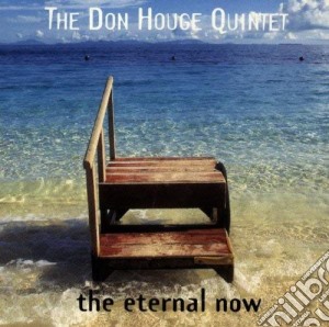 Don Houge Quintet - Eternal Now cd musicale di Don Houge Quintet
