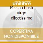 Missa christi virgo dilectissima cd