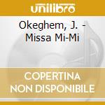 Okeghem, J. - Missa Mi-Mi cd