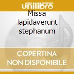 Missa lapidaverunt stephanum cd musicale di Nicholas Ludford