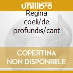 Regina coeli/de profundis/cant cd musicale di Lalande De
