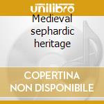 Medieval sephardic heritage cd