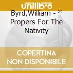 Byrd,William - * Propers For The Nativity cd