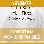 De La Barre, M. - Flute Suites 2, 4, 6 & 13 cd